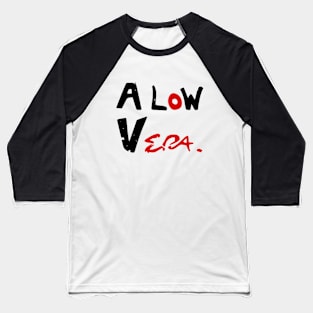 a low vera Baseball T-Shirt